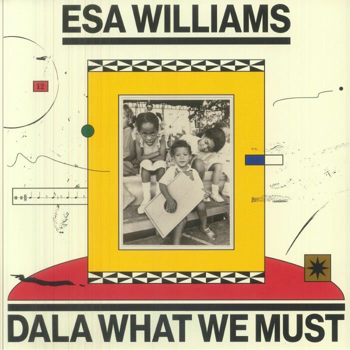 Esa Williams - Dala What We Must