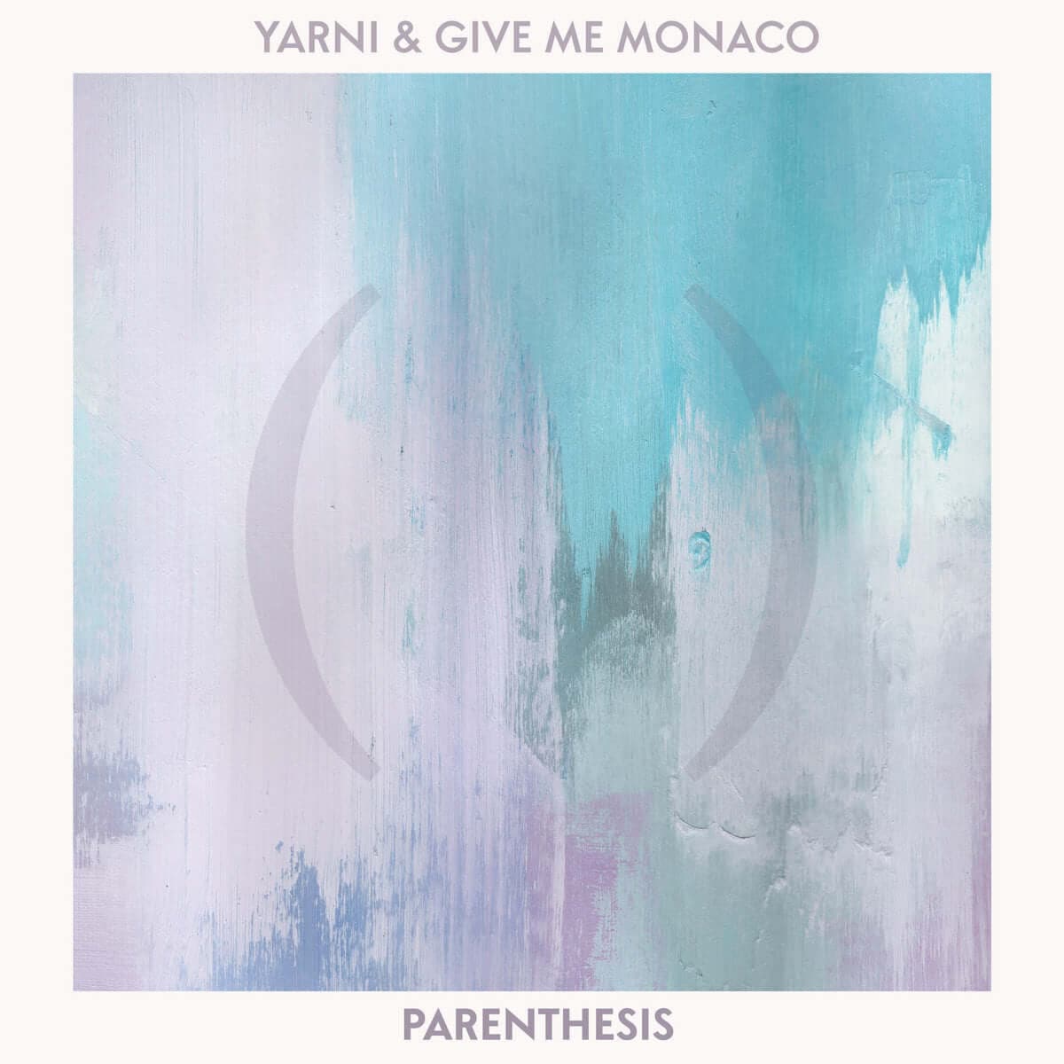 Yarni & Give Me Monaco - Parenthesis
