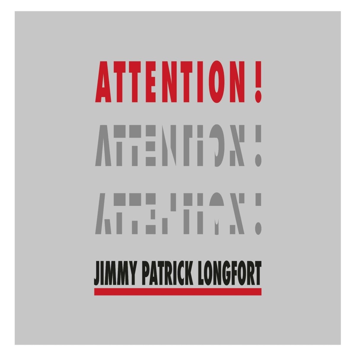 Jimmy Patrick Longfort - 'Attention!' Vinyl