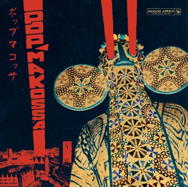 Various – Pop Makossa - The Invasive Dance Beat Of Cameroon 1976-1984