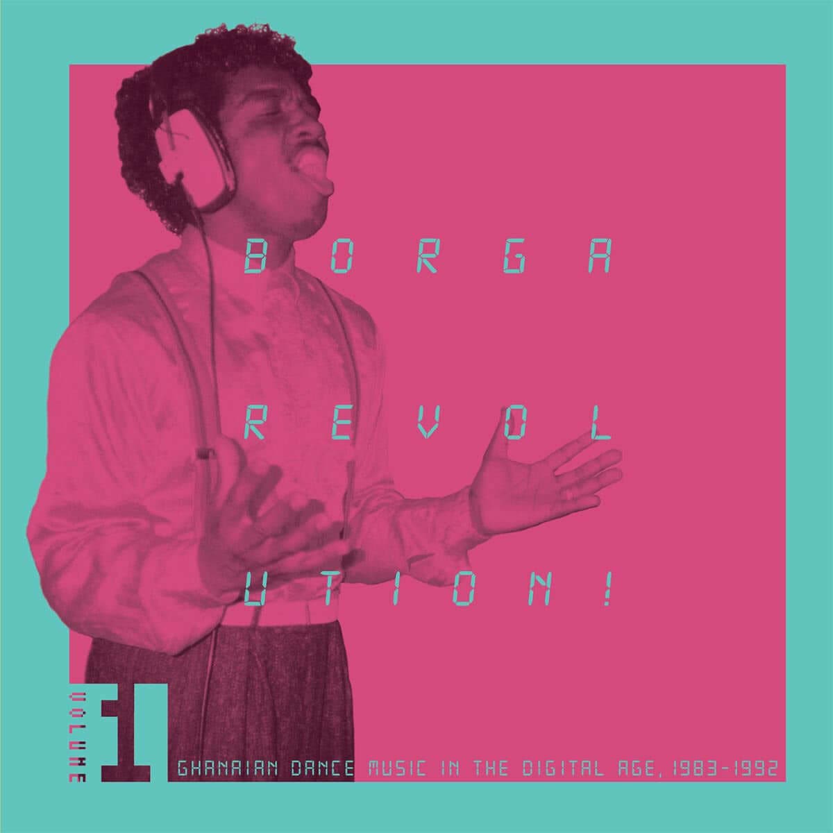 Various - Borga Revolution! Ghanaian Music In The Digital Age