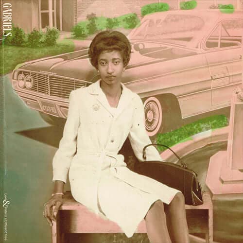 Gabriels - Love and Hate in a Different Time