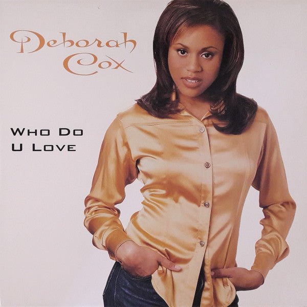 Deborah Cox - Who Do U Love