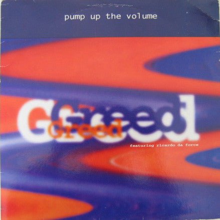 Greed Featuring Ricardo Da Force - Pump Up The Volume