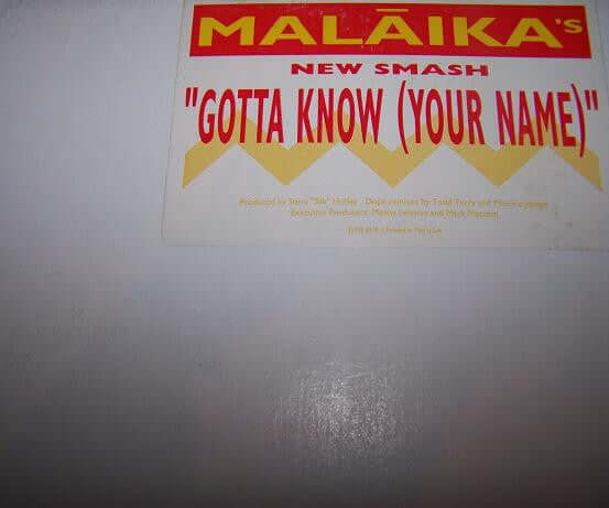 Malaika - Gotta Know (Your Name)