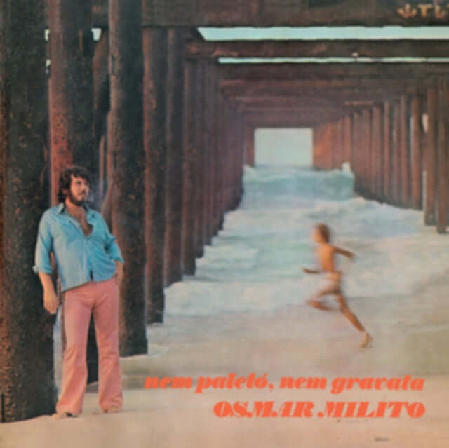 Osmar Milito - Nem Paletó, Nem Gravata