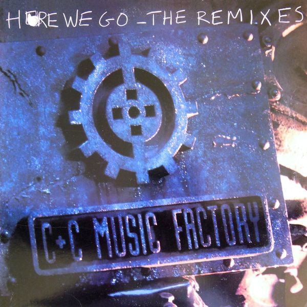 C + C Music Factory - Here We Go - The Remixes