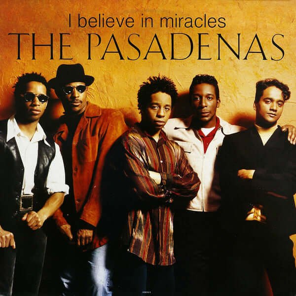The Pasadenas - I Believe In Miracles