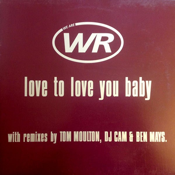 WR - Love To Love You Baby