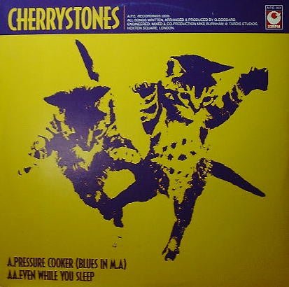 Cherrystones - Pressure Cooker (Blues In M.A) / Even While You Sleep