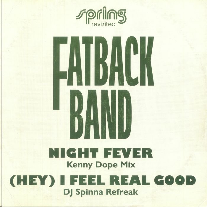The Fatback Band - Night Fever / (Hey) I Feel Real Good