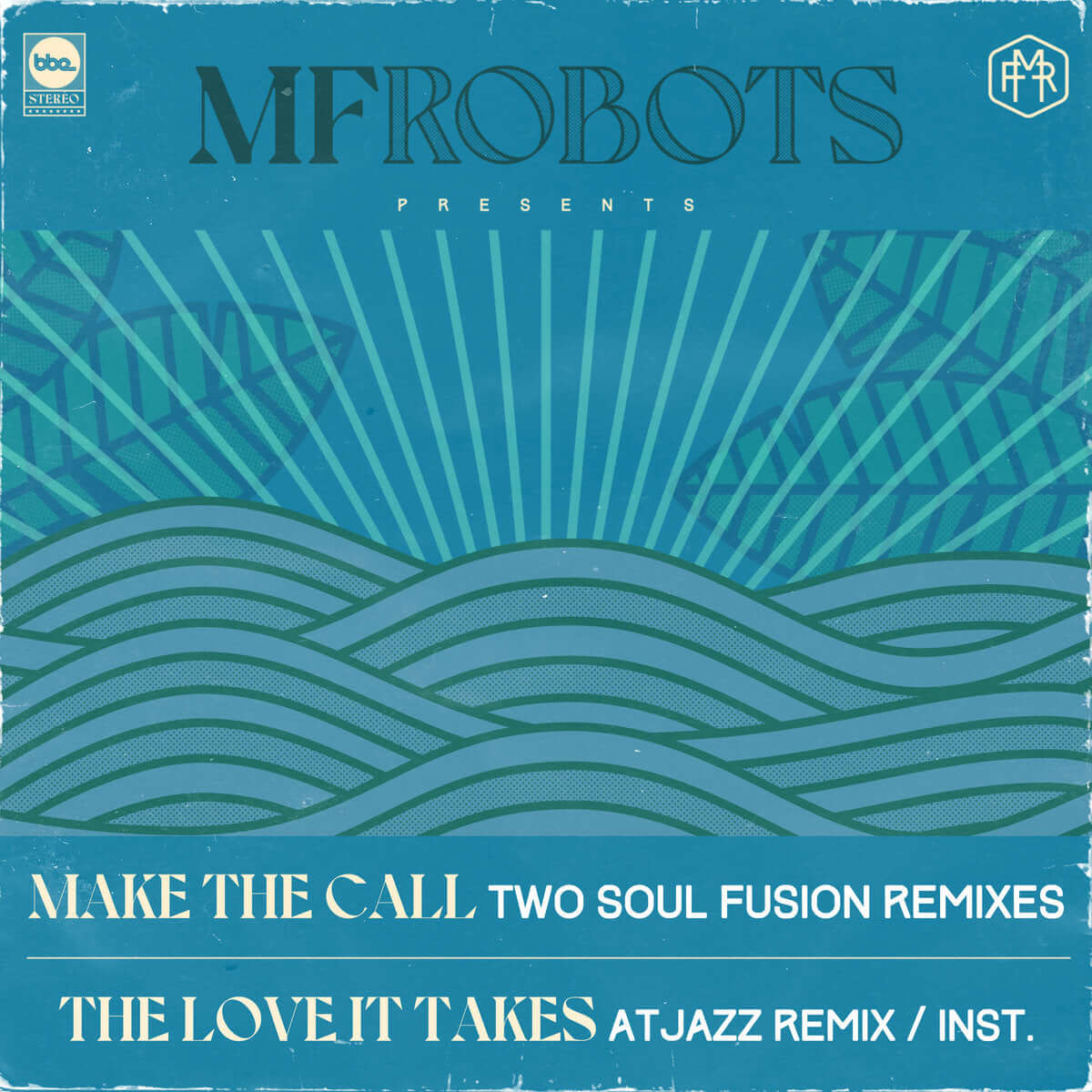 MF Robots - Make The Call (Two Soul Fusion Remixes)