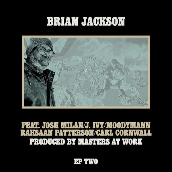 Brian Jackson - EP Two (Produced By Masters At Work)