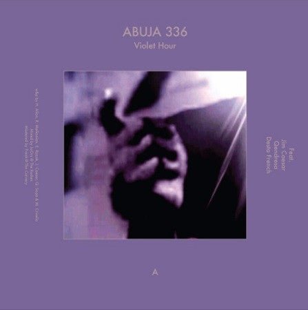 Abuja 336 / Sega & Chess - Violet Hour / Night Elm on Mare Street