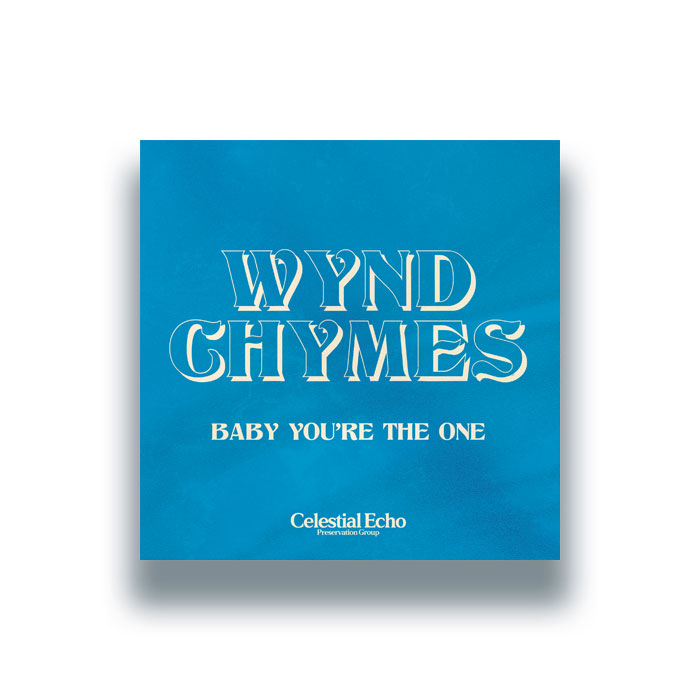 Wynd Chymes - Baby You're The One
