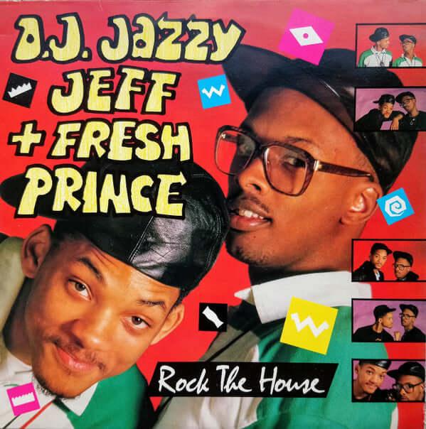 DJ Jazzy Jeff & The Fresh Prince - Rock The House