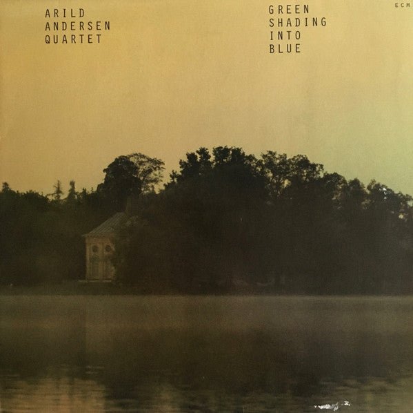Arild Andersen Quartet - Green Shading Into Blue