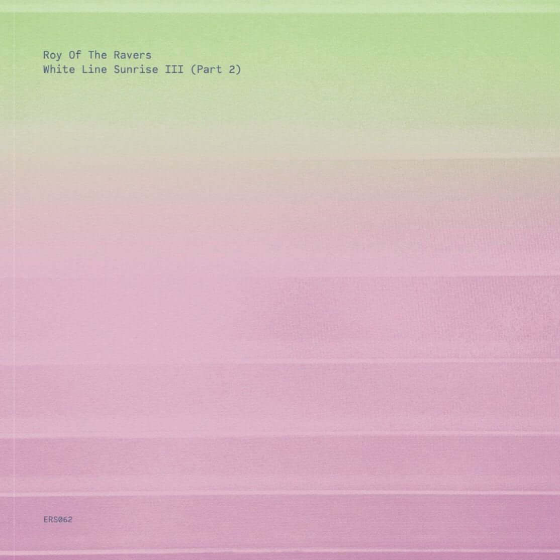 Roy Of The Ravers - White Line Sunrise III (Part 2)