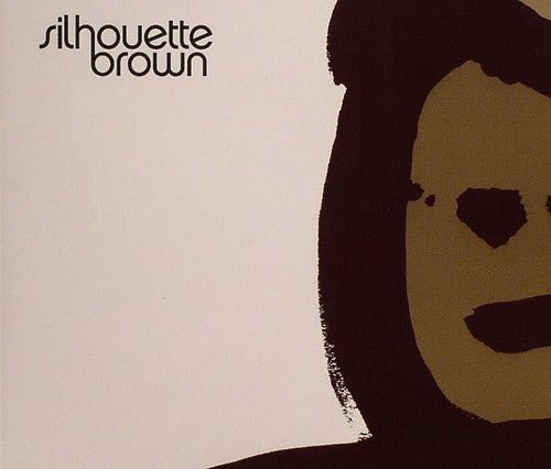 Silhouette Brown - Silhouette Brown (CD)