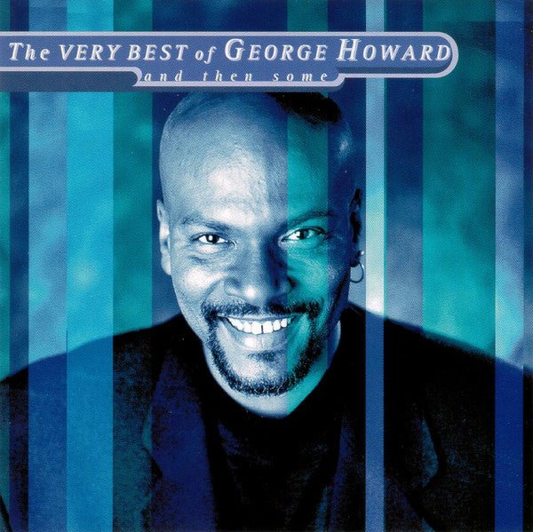George Howard - The Very Best And Then Some (CD)