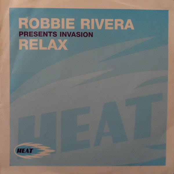 Robbie Rivera & Invasion - Relax