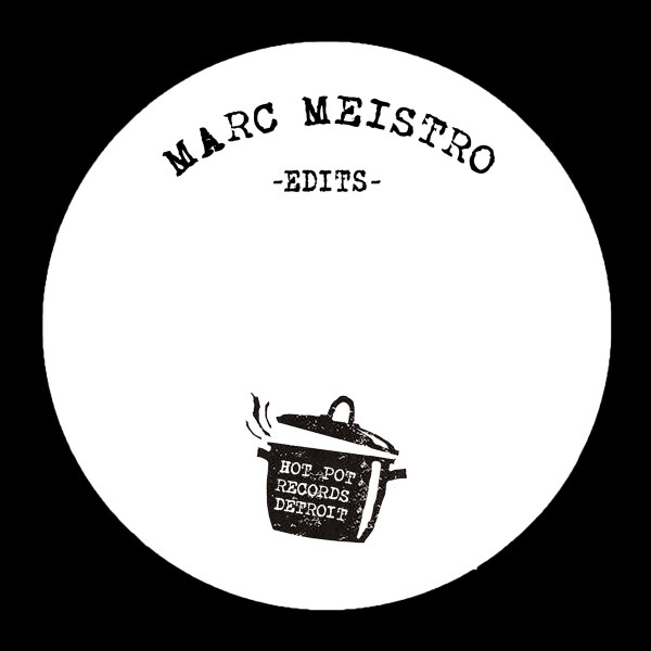 Marc Meistro - Hot Pot Edits