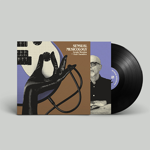 Sergio Messina & The Four Twenties - Sensual Musicology