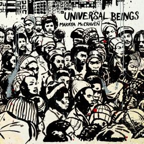 Makaya Mccraven - Universal Beings (IA11 Edition)