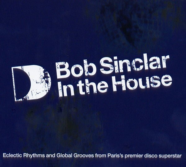 Bob Sinclar - In The House (CD)