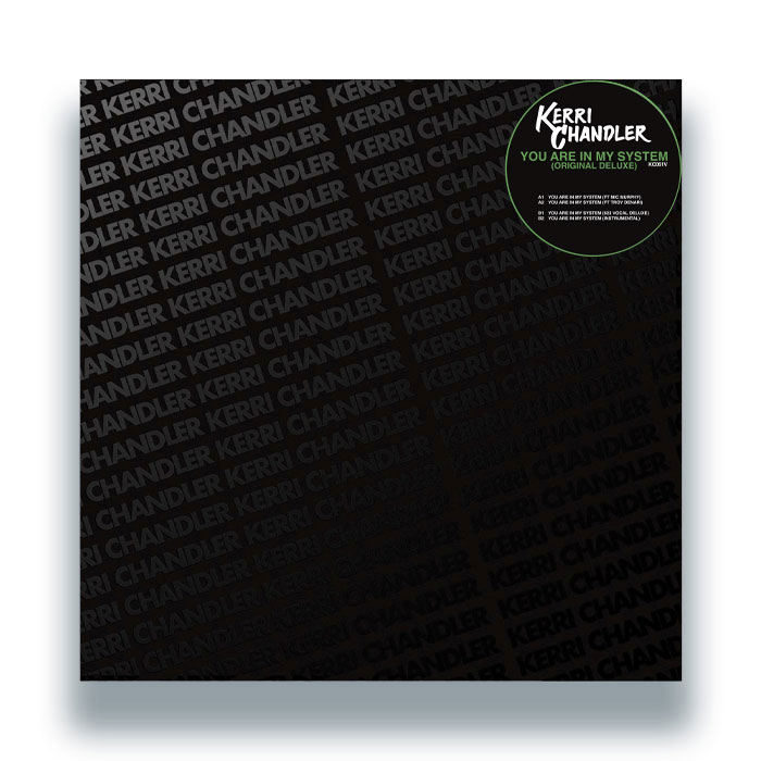 Kerri Chandler - You Are In My System (Original Deluxe)