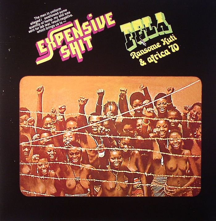 Fela Ransome Kuti & Africa 70 - Expensive Shit