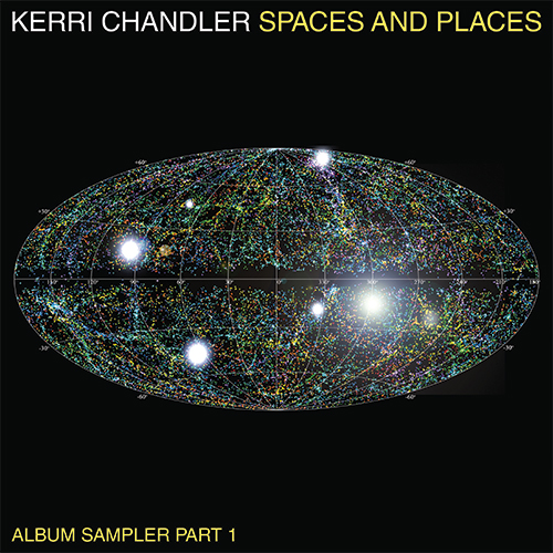 Kerri Chandler - Spaces And Places - Album Sampler 1
