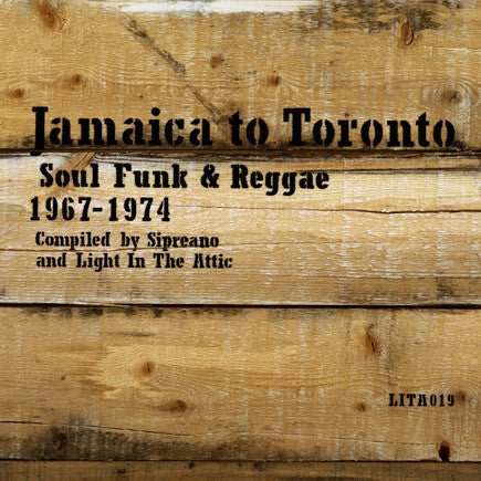 Various - Jamaica To Toronto (Soul Funk & Reggae 1967-1974)