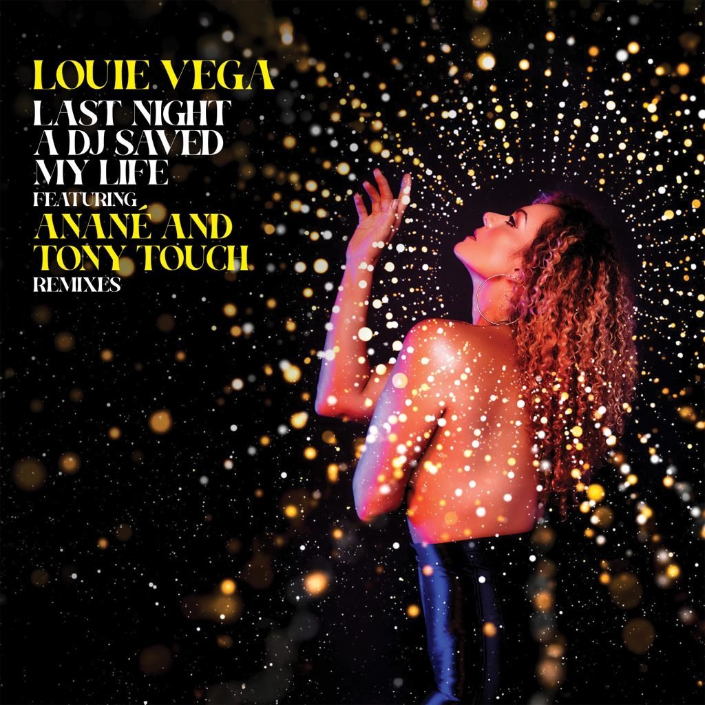 Louie Vega - Last Night A DJ Saved My Life feat. Anané & Tony Touch