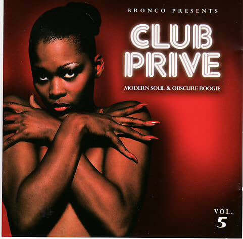 DJ Bronco - Club Privé Vol. 5 (Modern Soul & Obscure Boogie) (CD)