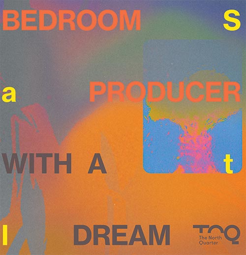 Satl - Bedroom Producer With A Dream