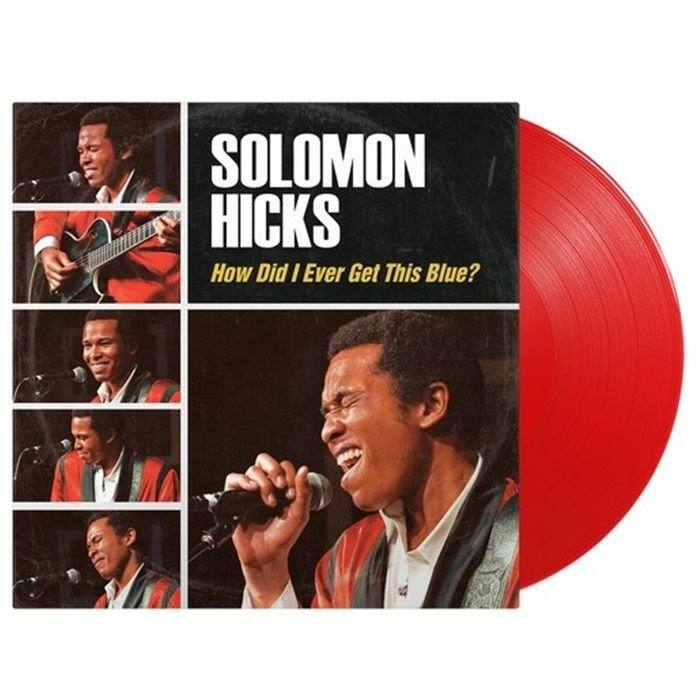 Solomon Hicks - How Did I Ever Get This Blue ?