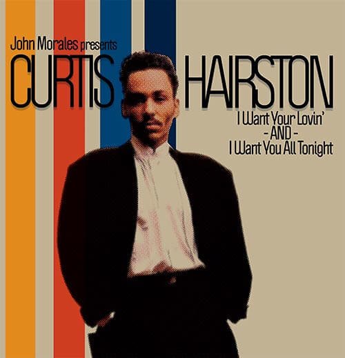 John Morales & Curtis Hairston - I Want Your Lovin' / I Want You All Tonight
