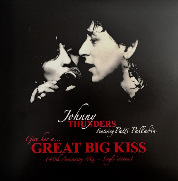 Johnny Thunders Featuring Patti Palladin - Give Her A... Great Big Kiss