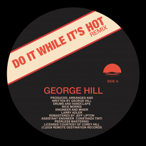 George Hill - Do It While It's Hot (Remix) / There's Nobody Like You