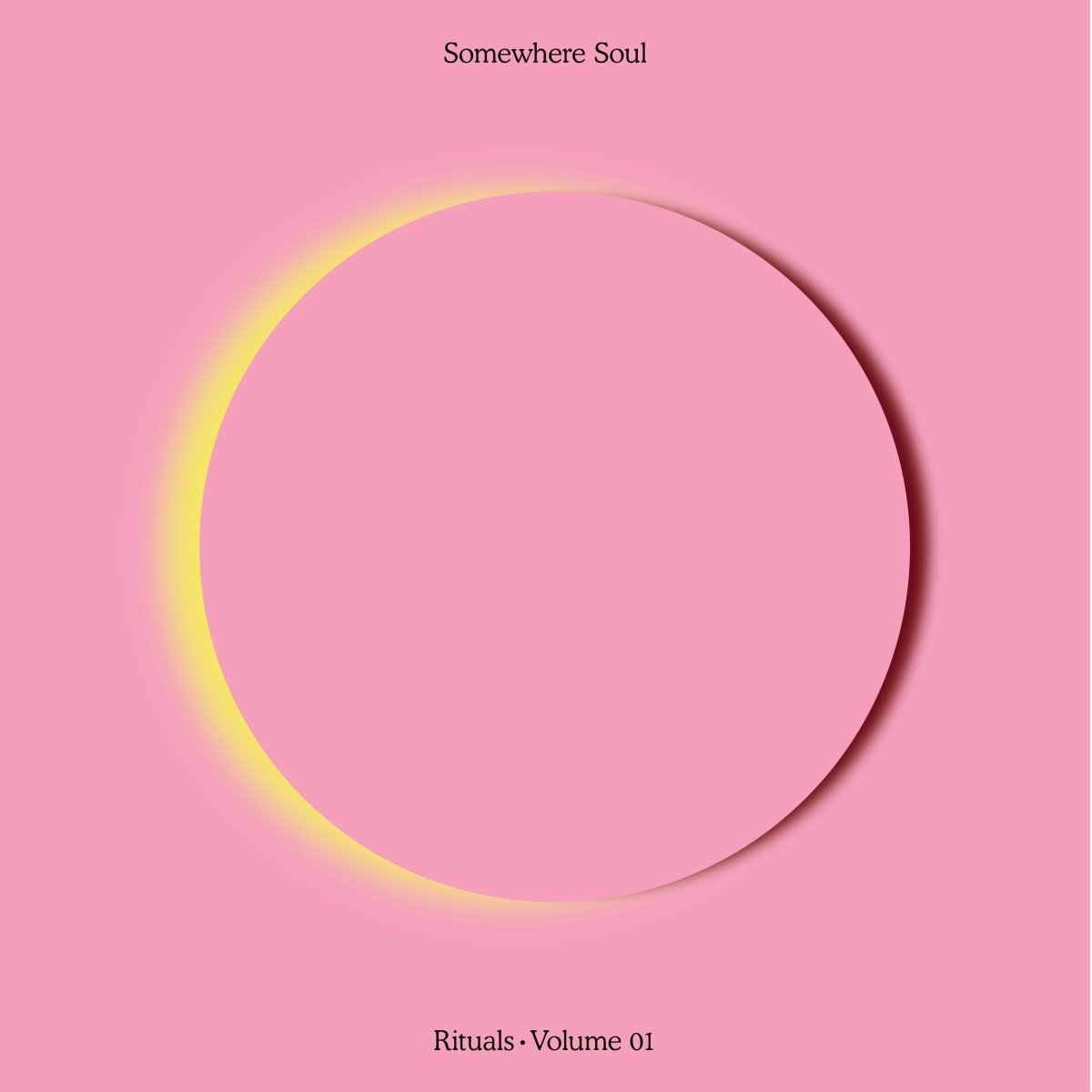 Somewhere Soul - Rituals • Volume 01