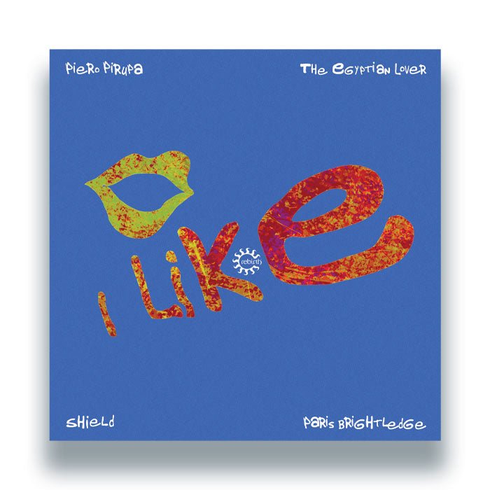 Piero Pirupa & Shield Feat. The Egyptian Lover & Paris Brightledge - I Like
