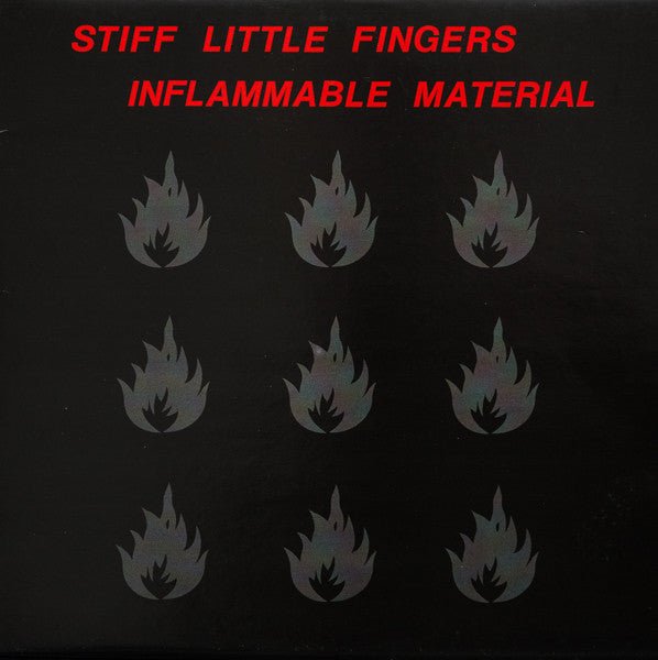 Stiff Little Fingers - Inflammable Material
