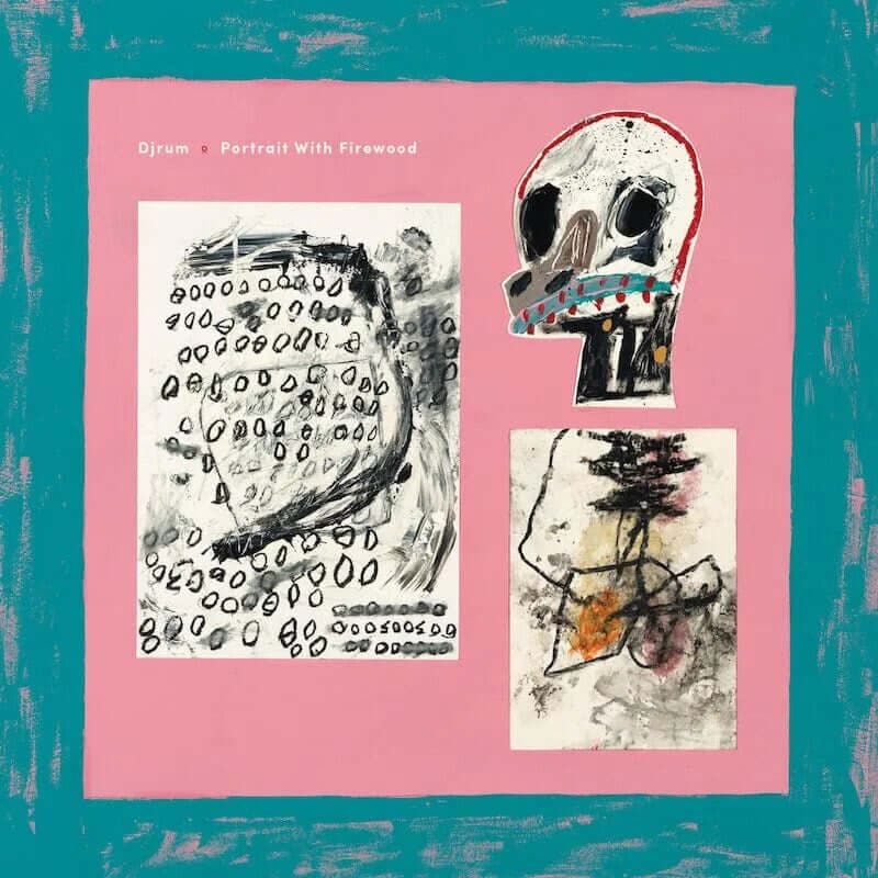 DJrum - Portrait With Firewood