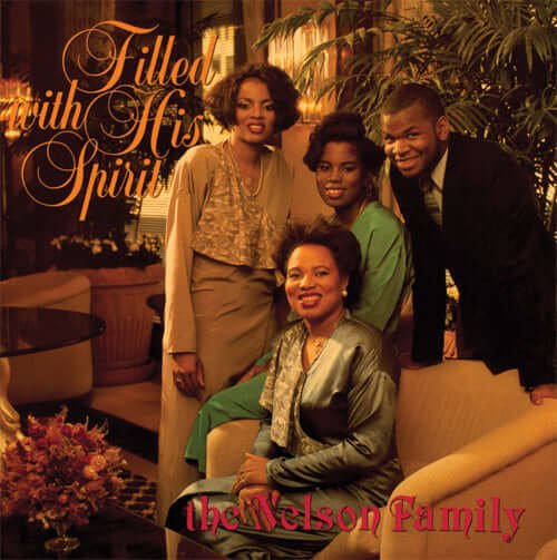 The Nelson Family - Filled With His Spirit