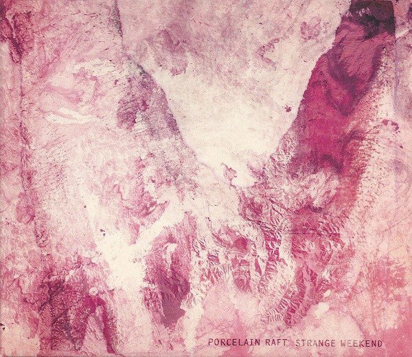 Porcelain Raft - Strange Weekend (CD)