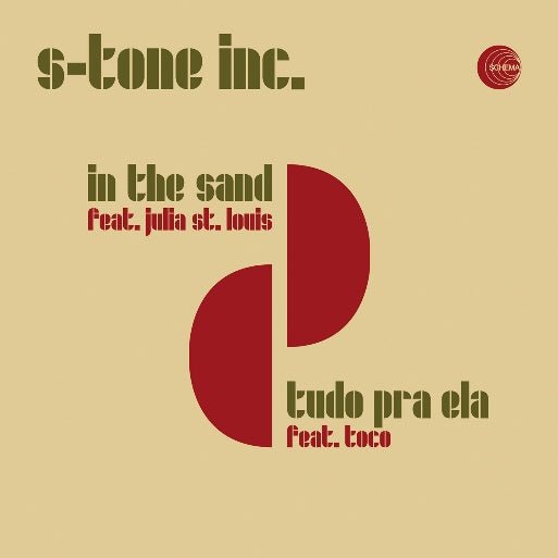 S-Tone Inc. - In the Sand feat. Julia St.Louis / Tudo Pra Ela feat. Toco
