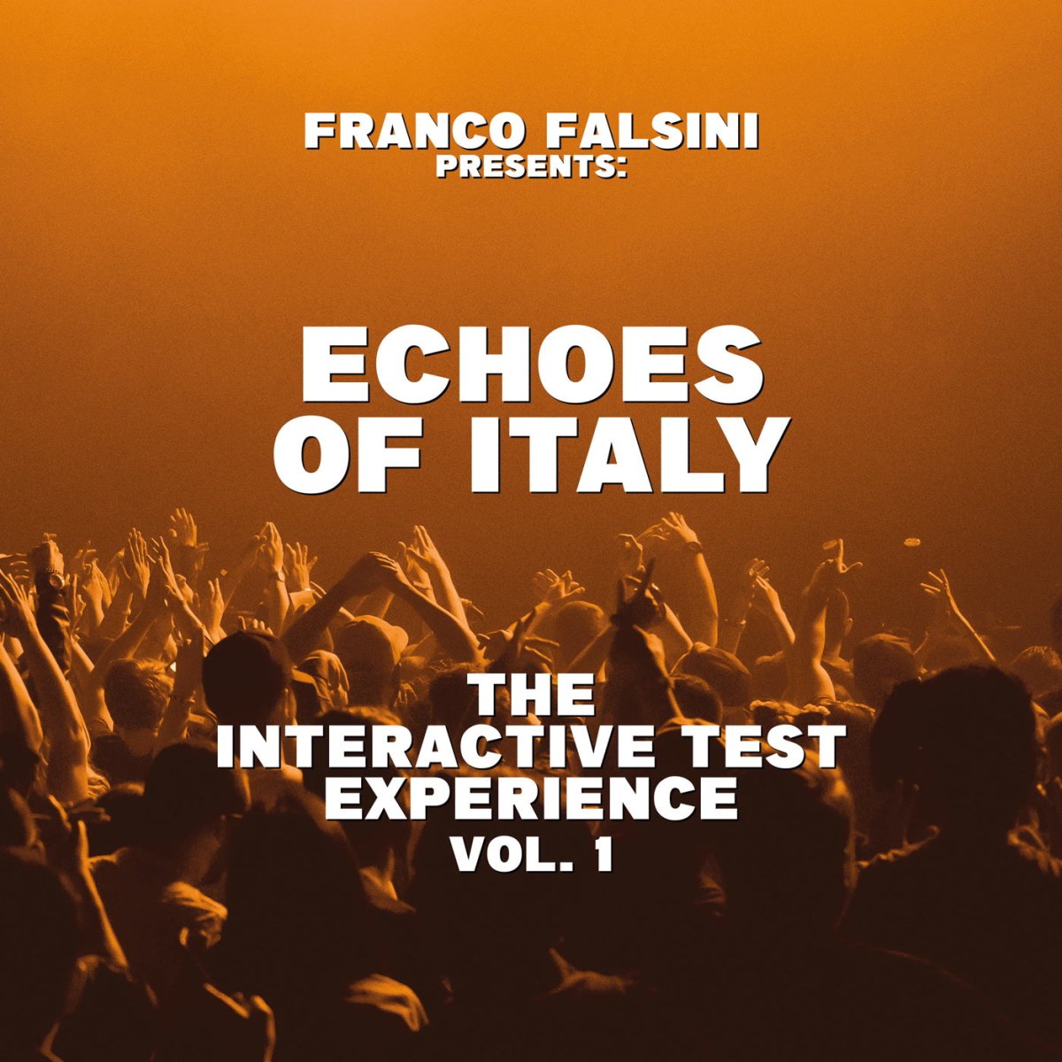 Various - Franco Falsini Presents Echoes Of Italy: The Interactive Test Experience Vol. 1