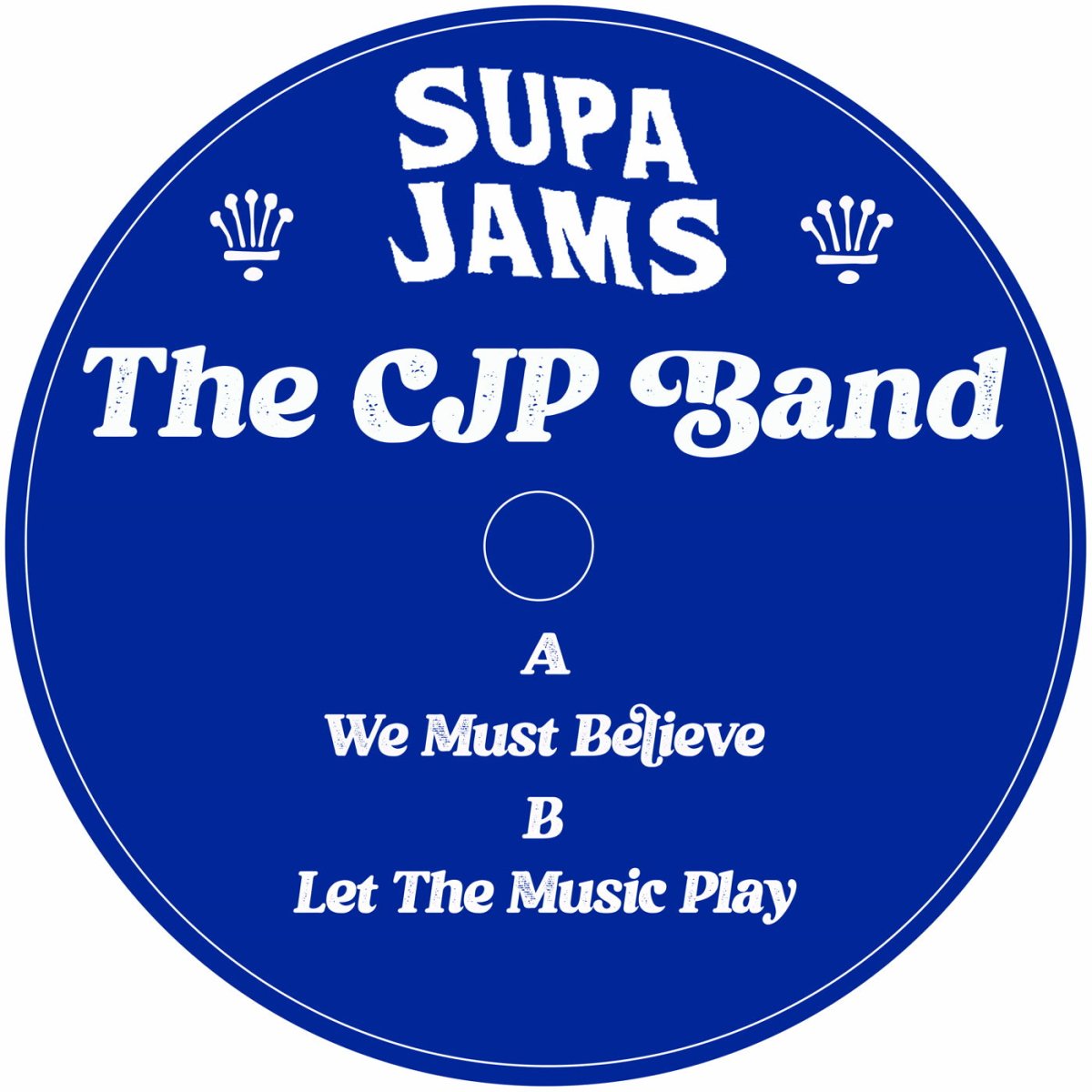 The CJP Band - We Must Believe