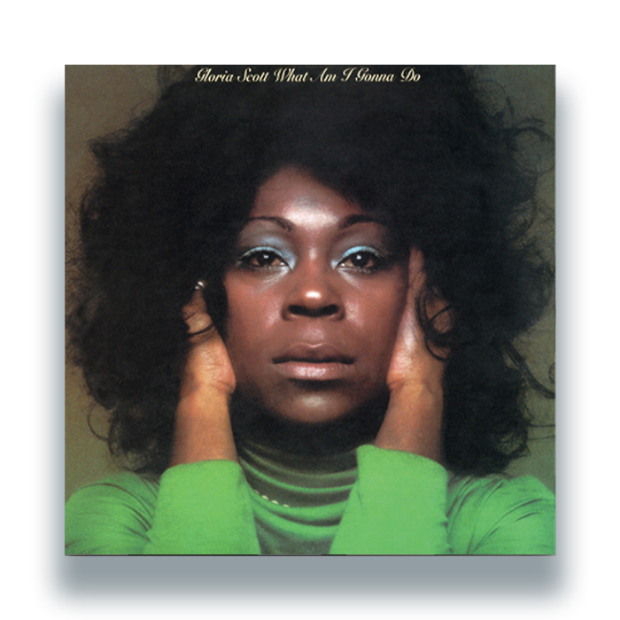 Gloria Scott - What Am I Gonna Do